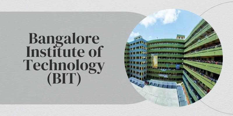 Bangalore Institute of Technology (BIT)