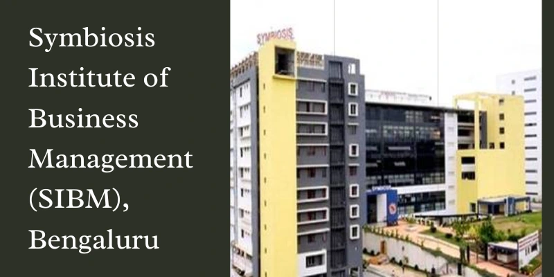 Symbiosis Institute of Business Management (SIBM), Bengaluru