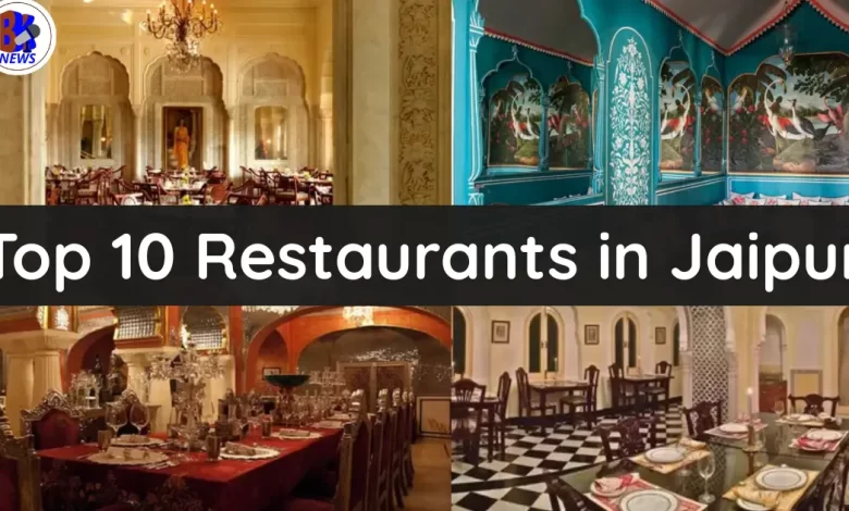 About Top 10 Restaurants in Jaipur—Authentic Places to Eat in Jaipur